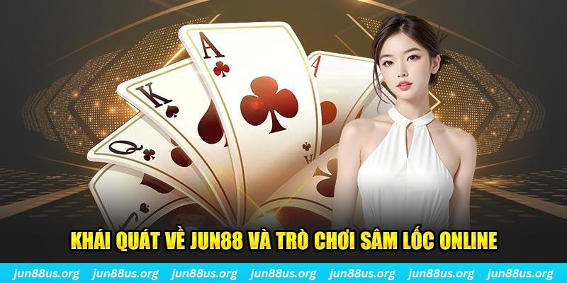 Sâm Lốc Online Jun88: Luật Chơi, Chiến Thuật, Và Ưu Đãi Hấp Dẫn 1 Khái quát về Jun88 và trò chơi sâm lốc online