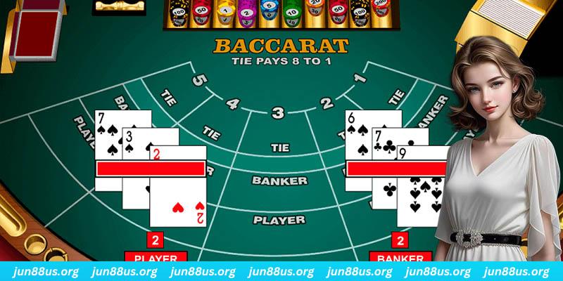 Baccarat Jun88 - Hướng Dẫn Chi Tiết Các Bước Tham Gia Hiệu Quả 2 Tìm hiểu các thuật ngữ thường xuất hiện trong Baccarat