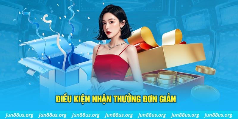 Đăng Ký Tặng 58k Cho Lần Đăng Nhập Đầu Tiên Tại Jun88 3 Điều kiện nhận thưởng đơn giản