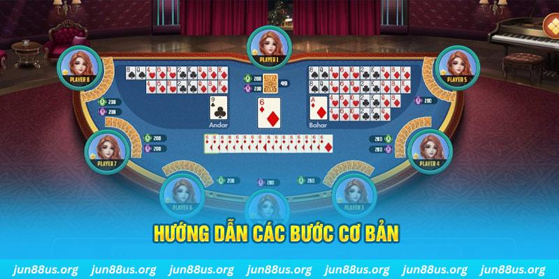Khám Phá Andar Bahar: Trò Chơi Casino Hấp Dẫn Tại Jun88! 2 Hướng dẫn các bước chơi cơ bản
