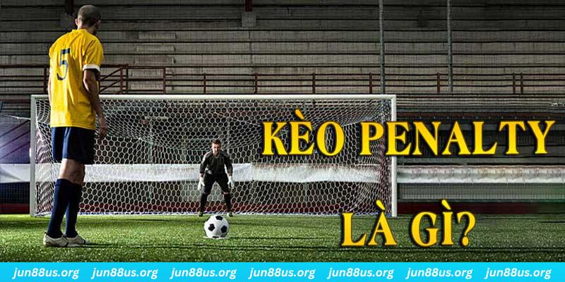 Kèo Penalty - Tìm Hiểu Khái Niệm Và Thông Tin Chi Tiết 1 Tìm hiểu chi tiết thông tin về khái niệm kèo Penalty