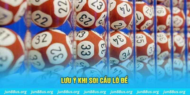 Soi Cầu Lô Đề Siêu Chuẩn: Bắt Số Chính Xác, Trúng Lớn 3 Lưu ý khi soi cầu lô đề