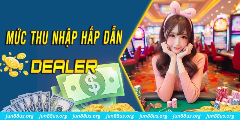 Dealer Là Gì? Tìm Hiểu Thông Tin Về Ưu Điểm Và Tính Chất Công Việc 3 Mức thu nhập cực hấp dẫn