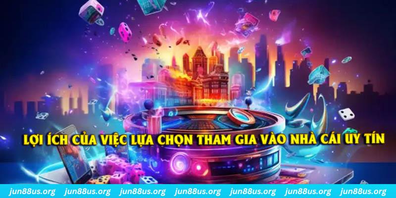 Danh Sách Top Nhà Cái Uy Tín Hàng Đầu Thị Trường Giải Trí Online 1 Lợi ích của việc lựa chọn đúng nhà cái uy tín để tham gia