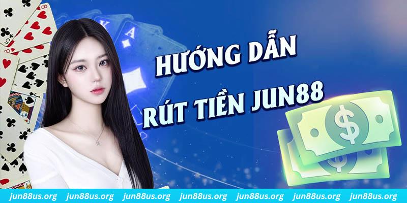 Rút Tiền Jun88 - Hướng Dẫn Chi Tiết Thao Tác Thực Hiện 2 Các bước thực hiện quy trình giao dịch đổi thưởng và rút tiền Jun88