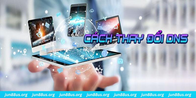 Tải DNS - Khám Phá Công Dụng Hệ Thống Và Cách Cài Đặt 2 Hướng dẫn quá trình thay đổi hệ thống DNS trên các thiết bị
