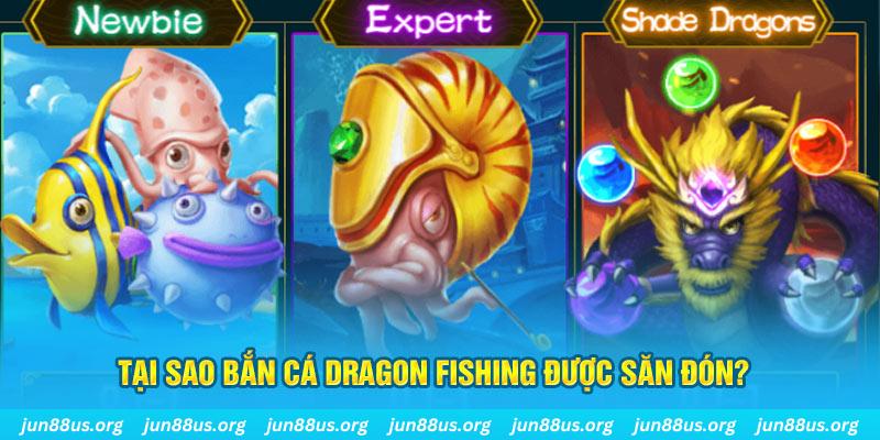 Dragon Fishing Jun88: Sảnh Chơi Bắn Cá Đổi Thưởng Siêu Hấp Dẫn 2 Tại sao bắn cá Dragon Fishing được săn đón?