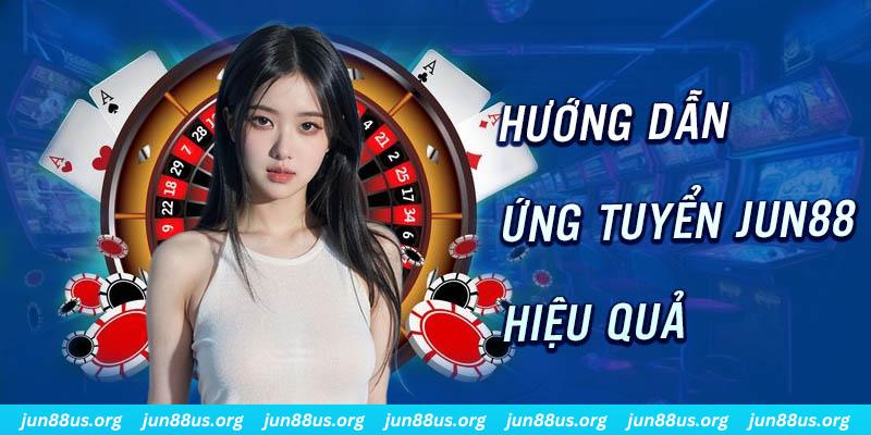 Ứng Tuyển Jun88 - Hướng Dẫn Cách Tham Gia Hiệu Quả 3 Cách nâng cao cơ hội thành công trong quá trình ứng tuyển Jun88