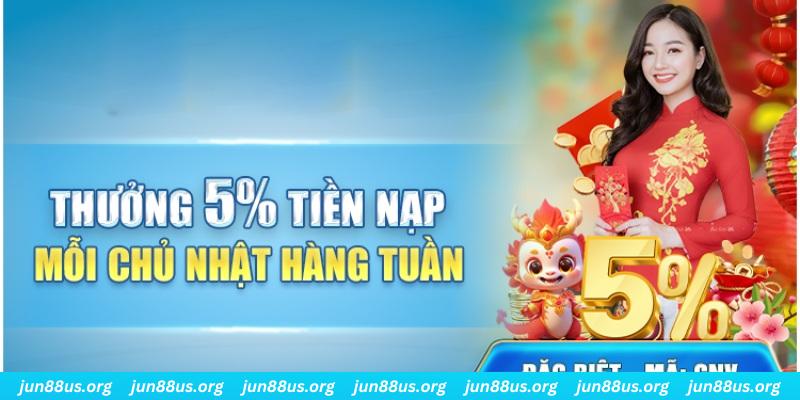 Ưu Đãi Mỗi Chủ Nhật Jun88 Thưởng Nạp Tiền Lên Đến 5% Trị Giá 2 Lưu ý về đối tượng tham gia ưu đãi mỗi Chủ nhật tại Jun88